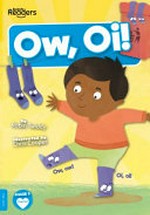 Ow, oi! / written by Robin Twiddy ; illustrated by Chris Cooper.