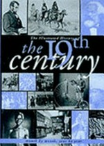 The illustrated history of the nineteenth century / [text: Simon Adams [et. al.] ...]