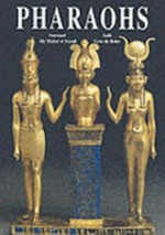 Pharaohs / Aude Gros de Beler ; foreword, Aly Maher el Sayed.