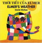 Thời tiết của Elmer = Elmer's weather / David McKee ; Vietnamese translation by Kim Wood.