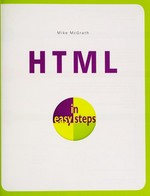 HTML in easy steps / Mike McGrath.