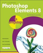 Photoshop Elements 8 in easy steps : for Windows and Mac / Nick Vandome.