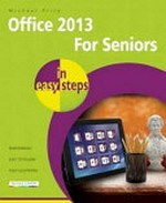 Office 2013 for seniors / Michael Price.