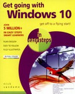 Get going with Windows 10 / Nick Vandome.
