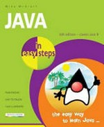 Java in easy steps : covers Java 9 / Mike McGrath.