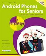 Android phones for seniors in easy steps / Nick Vandome.