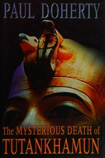 The mysterious death of Tutankhamun / Paul Doherty.