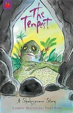 The Tempest / retold by Andrew Matthews; illustrated by Tony Ross.