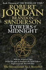 Towers of midnight / Robert Jordan and Brandon Sanderson.