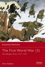 The First World War (3) : the Western Front, 1917-1918 / Peter Simkins.