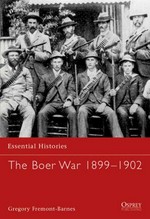 The Boer War 1899-1902 / Gregory Fremont-Barnes.
