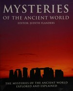 Mysteries of the ancient world / editor, Judith Flanders.