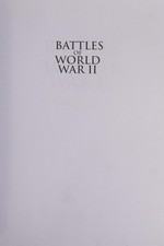 Battles of World War II / Nigel Cawthorne.