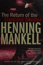The return of the dancing master / Henning Mankell ; translated from the Swedish by Laurie Thompson.