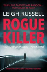 Rogue killer / Leigh Russell.