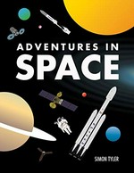 Adventures in space / Simon Tyler.