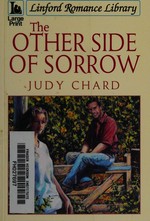 The other side of sorrow / Judy Chard.