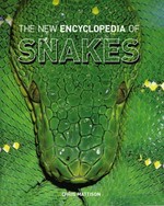 The new encyclopedia of snakes / Chris Mattison.