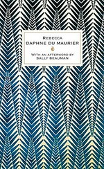 Rebecca / Daphne du Maurier ; with an afterword by Sally Beauman.