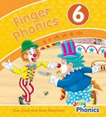 Finger phonics 6 : y x ch sh th th / Sue Lloyd and Sara Wernham ; illustrations, Jorge Santillan (Beehive Illustration).