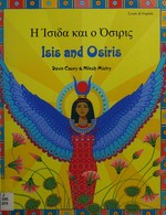 Hē Isida kai ho Osiris = Isis and Osiris / retold by Dawn Casey ; illustrated by Nilesh Misty ; Greek translation by Zannetos Tofallis.
