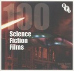 100 science fiction films / Barry Keith Grant.