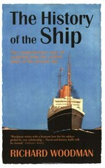 The history of the ship : the story of seafaring from the earliest times to the present day / Richard Woodman.