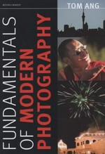 Fundamentals of modern photography / Tom Ang.