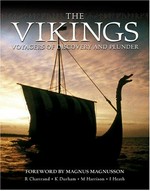 The vikings : voyagers of discovery and plunder / R. Chartrand...[et.al] ; foreword by Magnus Magnusson.