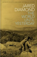 The world until yesterday : what can we learn from traditional societies? / Jared Diamond.