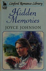 Hidden memories / Joyce Johnson.