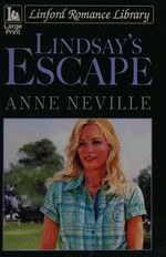 Lindsay's escape / Anne Neville.