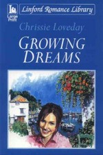 Growing dreams / Chrissie Loveday.