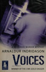 Voices / Arnaldur Indridason ; translated from the Icelandic by Bernard Scudder.