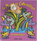 The mixed up caterpillar / Annie Kubler.