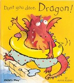 Don't you dare, Dragon! / by Annie Kubler.