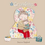 Grandma / Jessica Shepherd.