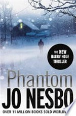 Phantom / Jo Nesbo ; translated from the Norwegian by Don Bartlett.