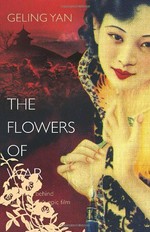The flowers of war / by Geling Yan ; translated from the Chinese by Nicky Harman.