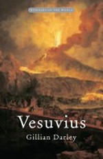Vesuvius : the most famous volcano in the world / Gillian Darley.
