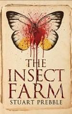 The insect farm / Stuart Prebble.