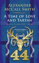A time of love and tartan : a 44 Scotland Street novel / Alexander McCall Smith.