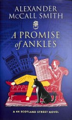 A promise of ankles / Alexander McCall Smith.