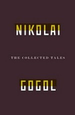The collected tales of Nikolai Gogol.