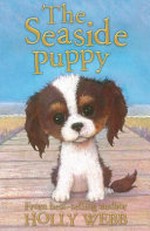 The seaside puppy / Holly Webb ; illustrated by Sophy Williams.