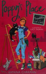 Trouble at the Cat Café / Katrina Charman ; illustrated by Lucy Truman.