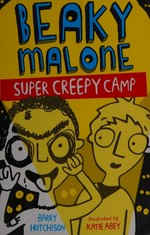 Super creepy camp / Barry Hutchison ; illustrated by Katie Abey.