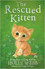 The rescued kitten / Holly Webb ; illustrated by Sophy Williams.