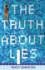 The truth about lies / Tracy Darnton.