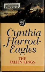 The fallen kings / Cynthia Harrod-Eagles.